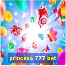 princesa 777 bet